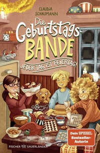 Abbildung von: Die Geburtstagsbande. Jeder Tag ist Feiertag! - FISCHER Sauerländer