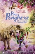 Cover: Pina Ponyhexe - Eine magische Freundschaft - FISCHER Sauerl&auml;nder