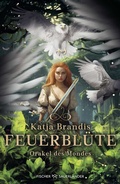 Cover: Feuerbl&uuml;te - Orakel des Mondes - FISCHER Sauerl&auml;nder