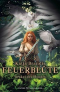 Cover: Feuerbl&uuml;te - Orakel des Mondes - FISCHER Sauerl&auml;nder