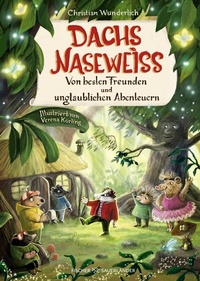 Abbildung von: Dachs Naseweiß Von besten Freunden und unglaublichen Abenteuern - FISCHER Sauerländer