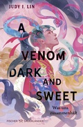 Cover: A Venom Dark and Sweet - Was uns zusammenh&auml;lt - FISCHER Sauerl&auml;nder