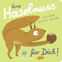 Abbildung von: Eine Haselnuss für dich! - FISCHER Sauerländer