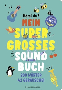 Abbildung von: Hörst du ...? Mein supergroßes Soundbuch - FISCHER Sauerländer