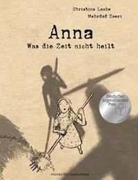 Abbildung von: Anna - Was die Zeit nicht heilt - FISCHER Sauerländer