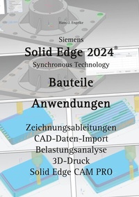 Abbildung von: Solid Edge 2024 Bauteile - BoD - Books on Demand