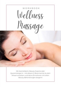 Abbildung von: Wellness-Massage für den ganzen Körper inkl. Zertifikat - epubli