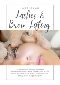 Abbildung von: Lashes &amp; Brow Lifting inkl. Zertifikat - epubli