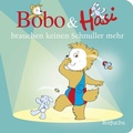 Cover: Bobo & Hasi brauchen keinen Schnuller mehr - rotfuchs