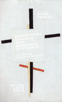 Abbildung von: Malewitschs Ohrfeige dem modernen Geschmack - Matthes & Seitz Berlin