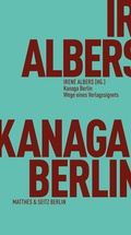 Cover: Kanaga Berlin - Matthes & Seitz Berlin