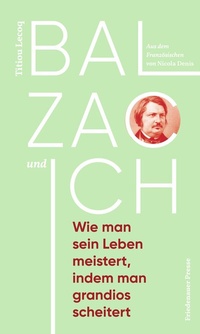 Abbildung von: Balzac und ich - Friedenauer Presse