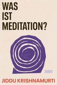 Enlarge image Cover: Was ist Meditation? - DuMont Buchverlag