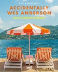 Cover: Accidentally Wes Anderson. Neue filmreife Reiseziele - DuMont Buchverlag