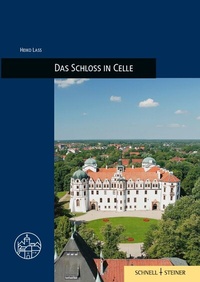 Abbildung von: Das Schloss in Celle - Schnell & Steiner