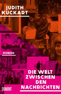 Abbildung von: Die Welt zwischen den Nachrichten - DuMont Buchverlag