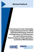 Cover: Entwicklung der ersten industriellen magnetohydrodynamischen (MHD) Schlackenaufbereitung, basierend auf Ergebnissen aus Pilotversuchen bei zwei Kupferproduzenten - Reaktorauslegung mittels gekoppelter numerischer MHD Simulation - Shaker
