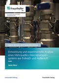 Cover: Entwicklung und experimentelle Analyse eines Mehrquellen-W&auml;rmepumpensystems aus Erdreich und Au&szlig;enluft - Fraunhofer Verlag