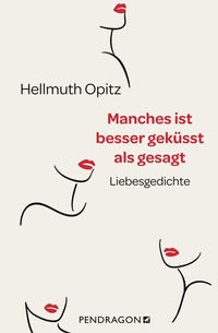 Abbildung von: Manches ist besser geküsst als gesagt - Pendragon