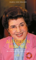 Cover: Aufgeben war nie - kleineheimat Verlag