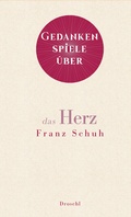 Cover: Gedankenspiele &uuml;ber das Herz - Literaturverlag Droschl