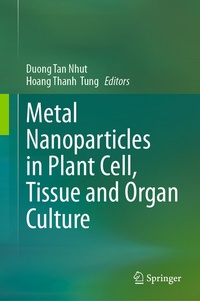 Abbildung von: Metal Nanoparticles in Plant Cell, Tissue and Organ Culture - Springer
