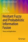 Cover: Hesitant Fuzzy and Probabilistic Information Fusion - Springer