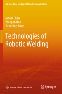 Enlarge image Cover: Technologies of Robotic Welding - Springer
