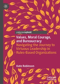 Enlarge image Cover: Values, Moral Courage, and Bureaucracy - Palgrave Macmillan