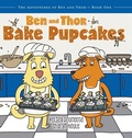Cover: Ben and Thor Bake Pupcakes - FriesenPress