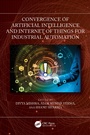 Cover: Convergence of Artificial Intelligence and Internet of Things for Industrial Automation - CRC Press