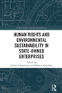 Cover: Human Rights and Environmental Sustainability in State-Owned Enterprises - Routledge