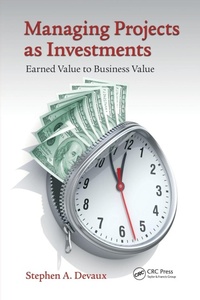 Enlarge image Cover: Managing Projects as Investments - CRC Press