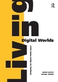 Cover: Living in Digital Worlds - Routledge