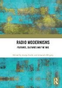 Enlarge image Cover: Radio Modernisms - Routledge