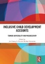 Cover: Inclusive Child Development Accounts - Routledge