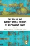 Cover: The Social and Interpersonal Origins of Depression Today - Routledge