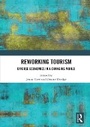 Cover: Reworking Tourism - Routledge