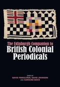 Cover: Edinburgh Companion to British Colonial Periodicals - Edinburgh University Press