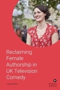 Cover: Reclaiming Female Authorship in Contemporary UK Television Comedy - Edinburgh University Press