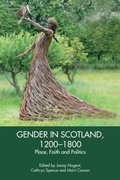 Cover: Gender in Scotland, 1200-1800 - Edinburgh University Press
