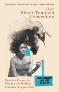 Cover: Harryette Mullen, Her Silver-Tongued Companion - Edinburgh University Press