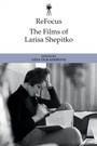 Cover: ReFocus: The Films of Larisa Shepitko - Edinburgh University Press