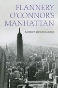 Cover: Flannery O'Connor's Manhattan - Fordham University Press
