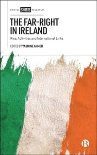 Abbildung von: The Far-Right in Ireland - Bristol University Press