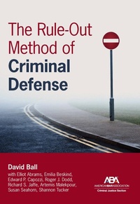 Abbildung von: The Rule-Out Method of Criminal Defense - American Bar Association