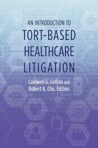 Abbildung von: An Introduction to Tort-Based Healthcare Litigation - American Bar Association