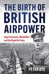 Abbildung von: The Birth of British Airpower - Naval Institute Press