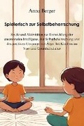 Cover: Spielerisch zur Selbstbeherrschung - Eclectic Editions Limited