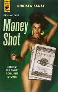 Enlarge image Cover: Money Shot - Titan Books Ltd